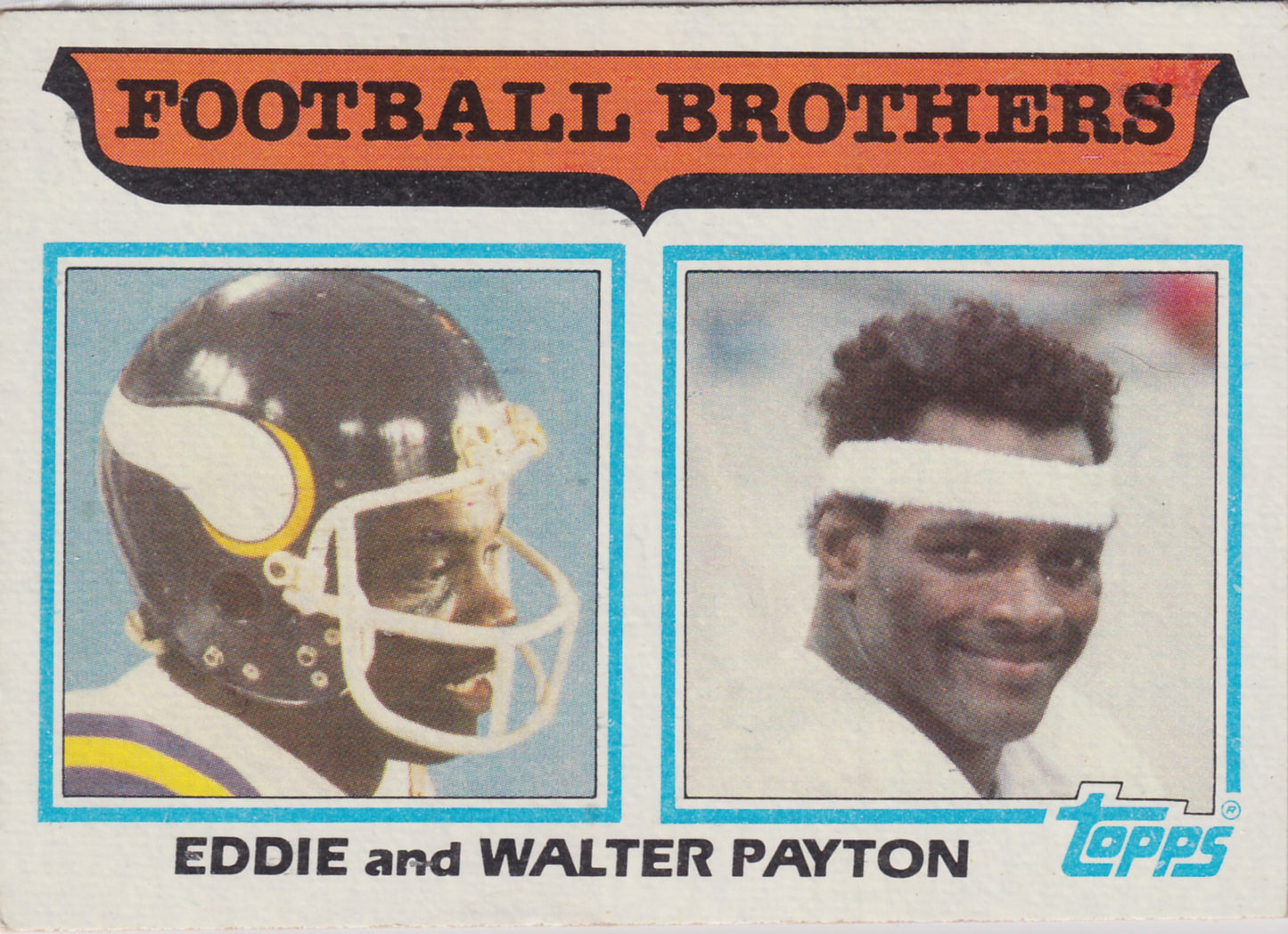 1982 Topps Football Brothers Eddie Payton Eddie and Walter Payton #269